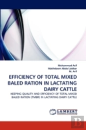 Efficiency Of Total Mixed Baled Ration In Lactating Dairy Cattle