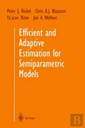 Efficient And Adaptive Estimation For Semiparametric Models