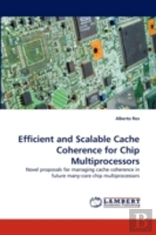 Efficient And Scalable Cache Coherence For Chip Multiprocessors