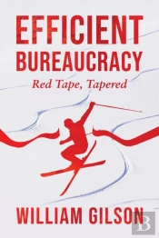 Efficient Bureaucracy