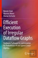 Efficient Execution Of Irregular Dataflow Graphs