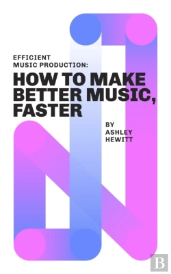 Bertrand.pt - Efficient Music Production: How To Make