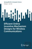 Efficient Online Incentive Mechanism Designs For Wireless Communications