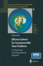 Efficient Solvers For Incompressible Flow Problems
