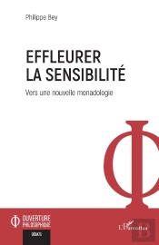 Effleurer La Sensibilité : Vers Une Nouvelle Monadologie