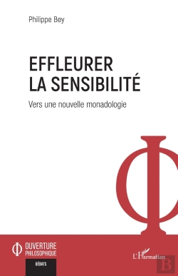 Bertrand.pt - Effleurer La Sensibilité : Vers Une Nouvelle Monadologie