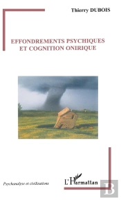 Effondrements Psychiques Et Cognition Onirique