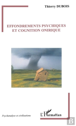 Bertrand.pt - Effondrements Psychiques Et Cognition Onirique