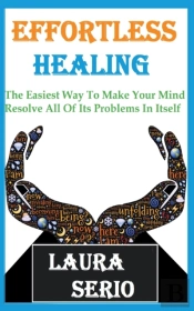 Effortless Healing: The Easiest Way To M