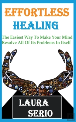 Bertrand.pt - Effortless Healing: The Easiest Way To M