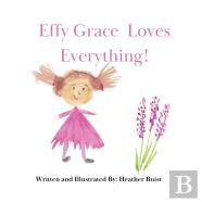 Effy Grace Loves Everything!