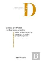 Eficacia, Efectividad Y Entramado Normativo