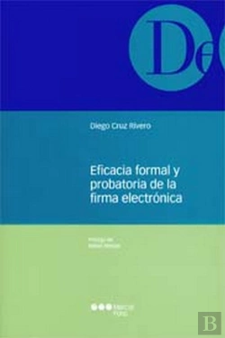 Bertrand.pt - Eficacia Formal Y Probatoria De La Firma Electrónica