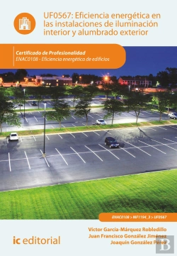 Bertrand.pt - Eficiencia Energetica En Las Instalaciones De Iluminacion Interior Y Alumbrado Exterior. Enac0108 - Efici