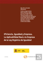Eficiencia, Igualdad Y Empresa. La Aplicabilidad Real A La Empresa De La Ley Orgánica De Igualdad