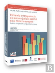 Eficiencia Y Transparencia Del Sistema Judicial Español En El Contexto Europeo: Análisis Comparativo