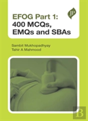 Efog Part 1: 400 Mcqs, Emqs And Sbas