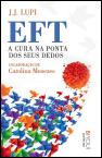 EFT - A Cura na Ponta dos Seus Dedos
