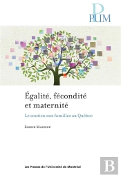 Egalite Fecondite Et Maternite - Le Soutien Aux Familles Au Quebec
