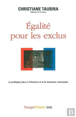Bertrand.pt - Égalité Pour Les Exclus ; La Politique Face À L'Histoire Et À La Mémoire Coloniales