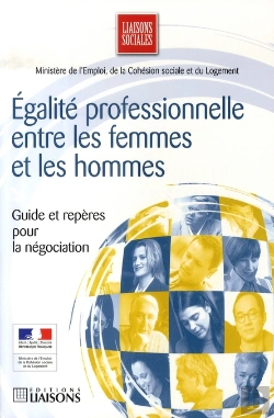 Bertrand.pt - Égalité Professionnelle Entre Les Hommes Et Les Femmes ; Guide Et Repères Pour La Négociation