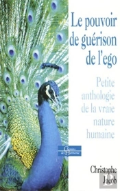 Égaux, Tous Ego ; Le Pouvoir De Guérison De L'Ego