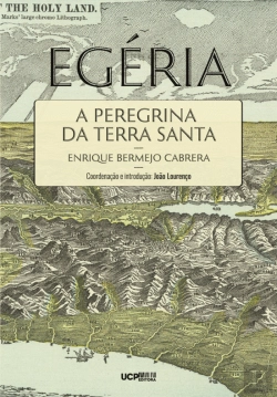 Bertrand.pt - Egéria - A Peregrina da Terra Santa