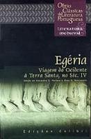 Egéria - Viagem do Ocidente à Terra Santa no Século IV