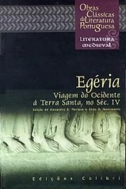 Bertrand.pt - Egéria - Viagem do Ocidente à Terra Santa no Século IV