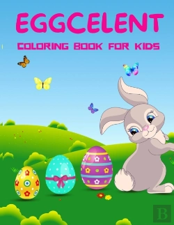 Bertrand.pt - Eggcelent Coloring Book For Kids Ages 4-8