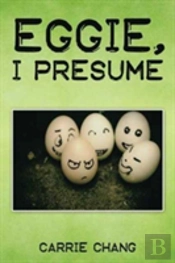 Eggie, I Presume?