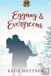 Eggnog And Evergreens