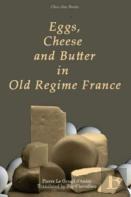 Eggs, Cheese And Butter In Old Regime France