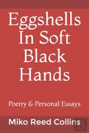 Eggshells In Soft Black Hands