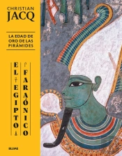 Egipto Faraonico, El -Edad De Oro De Las Piramides, La