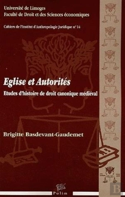Bertrand.pt - Église Et Autorités ; Études D'Histoire De Droit Canonique Médiéval