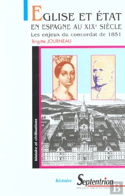 Bertrand.pt - Eglise Et Etat En Espagne Au Xixe Siecle - Les Enjeux Du Concordat De 1851 : Les Enjeux Du Concordat De 1851