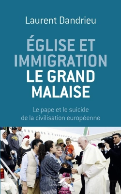 Bertrand.pt - Église Et Immigration, Le Grand Malaise ; Le Pape Et Le Suicide De La Civilisation Européenne