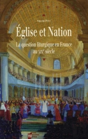 Église Et Nation ; La Question Liturgique En France Au Xixe Siècle