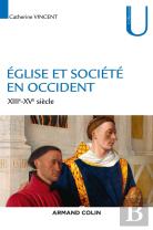 Eglise Et Société En Occident ; Xiiie-Xve Siècles