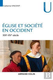 Eglise Et Société En Occident ; Xiiie-Xve Siècles