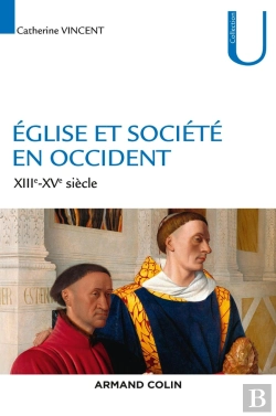 Bertrand.pt - Eglise Et Société En Occident ; Xiiie-Xve Siècles