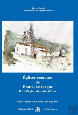 Bertrand.pt - Église Romanes De Haute-Auvergne. Tome 3 : Saint Flour