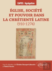 Eglise, Société Et Pouvoir Dans La Chrétienté Latine (910-1274) : Agrégation D'Histoire Session 2024