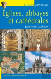 Églises, Abbayes Et Cathédrales (Édition 2025)