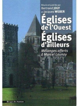 Bertrand.pt - Églises De L'Ouest, Églises D'Ailleurs ; Mélanges Offerts À Marcel Launay