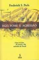 Ego, Fome e Agressão