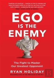 Ego Is The Enemy
