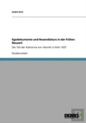 Egodokumente Und Hexendiskurs In Der Frahen Neuzeit