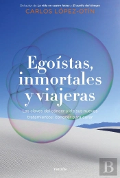 Egoistas Inmortales Y Viajeras